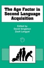Cover: The Age Factor in Second Language Acquisition - Multilingual Matters