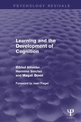 Cover: Learning and the Development of Cognition (Psychology Revivals) - Psychology Press Ltd