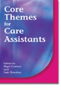 Cover: Core Themes for Care Assistants - Radcliffe Publishing Ltd