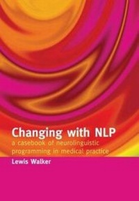 Abbildung von: Changing with NLP - Radcliffe Publishing Ltd