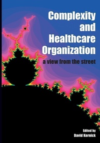 Enlarge image Cover: Complexity and Healthcare Organization - Radcliffe Publishing Ltd