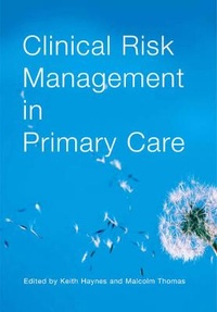 Enlarge image Cover: Clinical Risk Management in Primary Care - Radcliffe Publishing Ltd