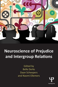 Enlarge image Cover: Neuroscience of Prejudice and Intergroup Relations - Psychology Press Ltd