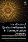 Cover: Handbook of Qualitative Research in Communication Disorders - Psychology Press Ltd