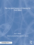 Cover: The Art and Science of Making Up Your Mind - Routledge