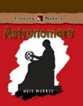 Cover: History Makers Astronomers - Belitha Press Ltd
