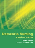 Cover: Dementia Nursing - Radcliffe Publishing Ltd