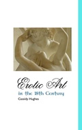 Cover: Erotic Art in the 18th Century - Crescent Moon Publishing