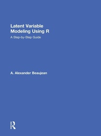 Enlarge image Cover: Latent Variable Modeling Using R - Routledge