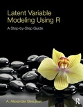 Cover: Latent Variable Modeling Using R - Routledge