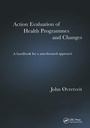 Cover: Action Evaluation of Health Programmes and Changes - Radcliffe Publishing Ltd