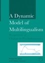 Cover: A Dynamic Model of Multilingualism - Multilingual Matters
