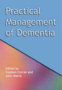 Enlarge image Cover: Practical Management of Dementia - Radcliffe Publishing Ltd