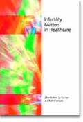 Cover: Infertitlity Matters in Healthcare - Radcliffe Publishing Ltd