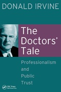 Cover: The Doctors' Tale - Professionalism and Public Trust - Radcliffe Publishing Ltd