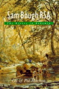 Enlarge image Cover: Sam Bough, RSA, the Rivers in Bohemia - Book Guild Publishing Ltd