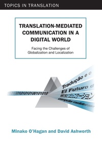 Enlarge image Cover: Translation-mediated Communication in a Digital World - Multilingual Matters