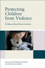 Cover: Protecting Children from Violence - Psychology Press Ltd