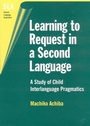 Cover: Learning to Request in a Second Language - Multilingual Matters