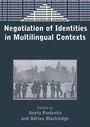 Cover: Negotiation of Identities in Multilingual Contexts - Multilingual Matters