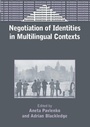 Cover: Negotiation of Identities in Multilingual Contexts - Multilingual Matters