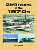 Cover: Airliners of the 1970s - Midland Publishing