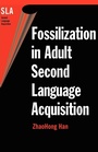 Cover: Fossilization in Adult Second Language Acquisition - Multilingual Matters