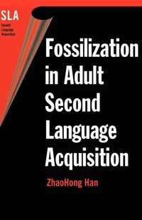 Enlarge image Cover: Fossilization in Adult Second Language Acquisition - Multilingual Matters