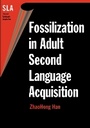 Cover: Fossilization in Adult Second Language Acquisition - Multilingual Matters