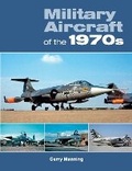 Cover: Military Aircraft of the 1970s - Midland Publishing