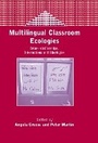 Cover: Multilingual Classroom Ecologies - Multilingual Matters