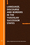 Cover: Language Discourse and Borders in the Yugoslav Successor States - Multilingual Matters