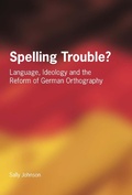 Cover: Spelling Trouble? Language, Ideology and the Reform of German Orthography - Multilingual Matters
