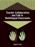 Cover: Teacher Collaboration and Talk in Multilingual Classrooms - Multilingual Matters