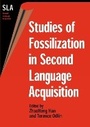 Cover: Studies of Fossilization in Second Language Acquisition - Multilingual Matters