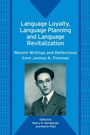 Cover: Language Loyalty, Language Planning, and Language Revitalization - Multilingual Matters