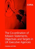 Cover: The Co-ordination of Mission Statements, Objectives, and Targets in UK Executive Agencies - Chartered Institute of Management Accountants