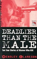 Cover: Deadlier Than the Male - Blake Publishing