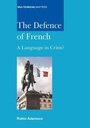 Cover: The Defence of French - Multilingual Matters