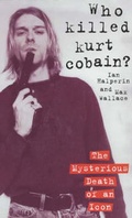 Cover: Who Killed Kurt Cobain? - John Blake Publishing Ltd
