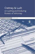 Cover: Cretney & Lush on Lasting and Enduring Powers of Attorney - Jordan Publishing