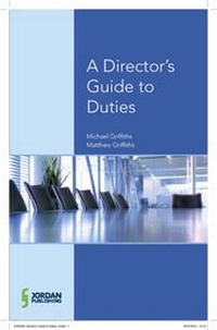 Enlarge image Cover: A Director's Guide to Duties, Decisions and Articles of Association - Jordan Publishing