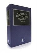 Cover: Court of Protection Practice 2014 - Jordan Publishing