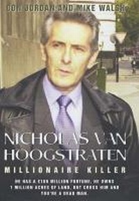 Abbildung von: Nicholas Van Hoogstraten: Millionaire Killer - Blake Publishing
