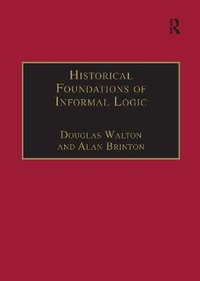 Enlarge image Cover: Historical Foundations of Informal Logic - Ashgate Publishing Limited