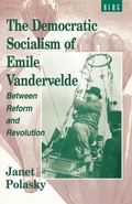 Cover: The Democratic Socialism of Emile Vandervelde - Berg Publishers