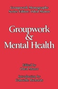 Cover: Groupwork in Mental Health - Whiting & Birch Ltd