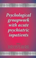 Cover: Psychological groupwork with acute psychiatric inpatients - Whiting & Birch Ltd