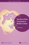 Cover: The Rise of the Consumer in Modern China - Paths International Ltd