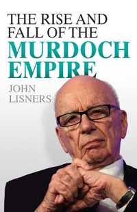Abbildung von: The Rise and Fall of the Murdoch Empire - John Blake